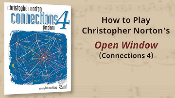 How to Play: Christopher Norton Open Window from Connections 4 | Piano Tutorial