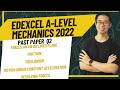 Edexcel A-Level Maths 2022 Paper 3 Mechanics Q2 | Full Step-by-Step Explanation | Exam Prep