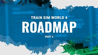 Train Sim World 4 Roadmap Stream - 24th August - Matt & JD