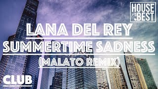 Lana Del Rey - Summertime Sadness (Malato Remix) Resimi