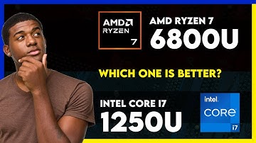 AMD Ryzen 7 6800U​ vs Intel Core i7 1250U Comparison
