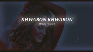 𝐾ℎ𝑤𝑎𝑏𝑜𝑛 𝐾ℎ𝑤𝑎𝑏𝑜𝑛 (𝑺𝒍𝒐𝒘𝒆𝒅 𝒏 𝑹𝒆𝒗𝒆𝒓𝒃) ~ 𝐹𝑜𝑟𝑐𝑒