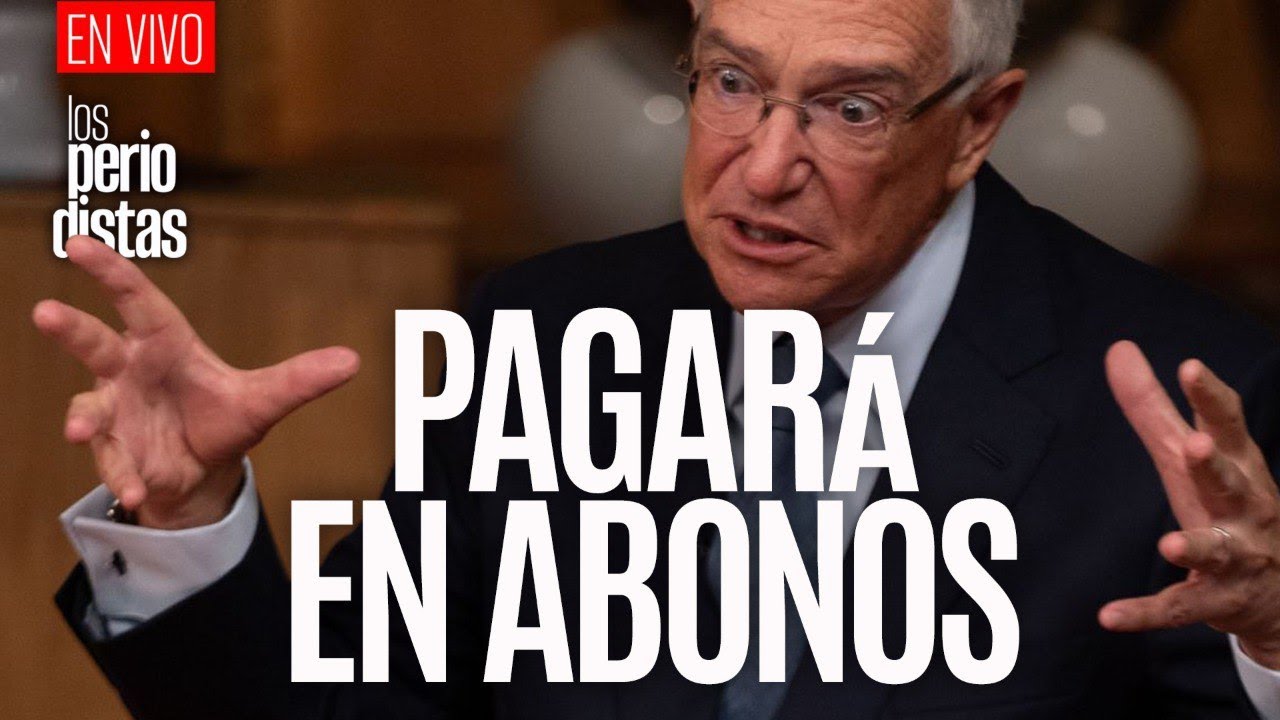 #EnVivo ¬ #LosPeriodistas ¬ Salinas Pliego paga 10 mil millones y pagará 22 mil en abonos chiquitos