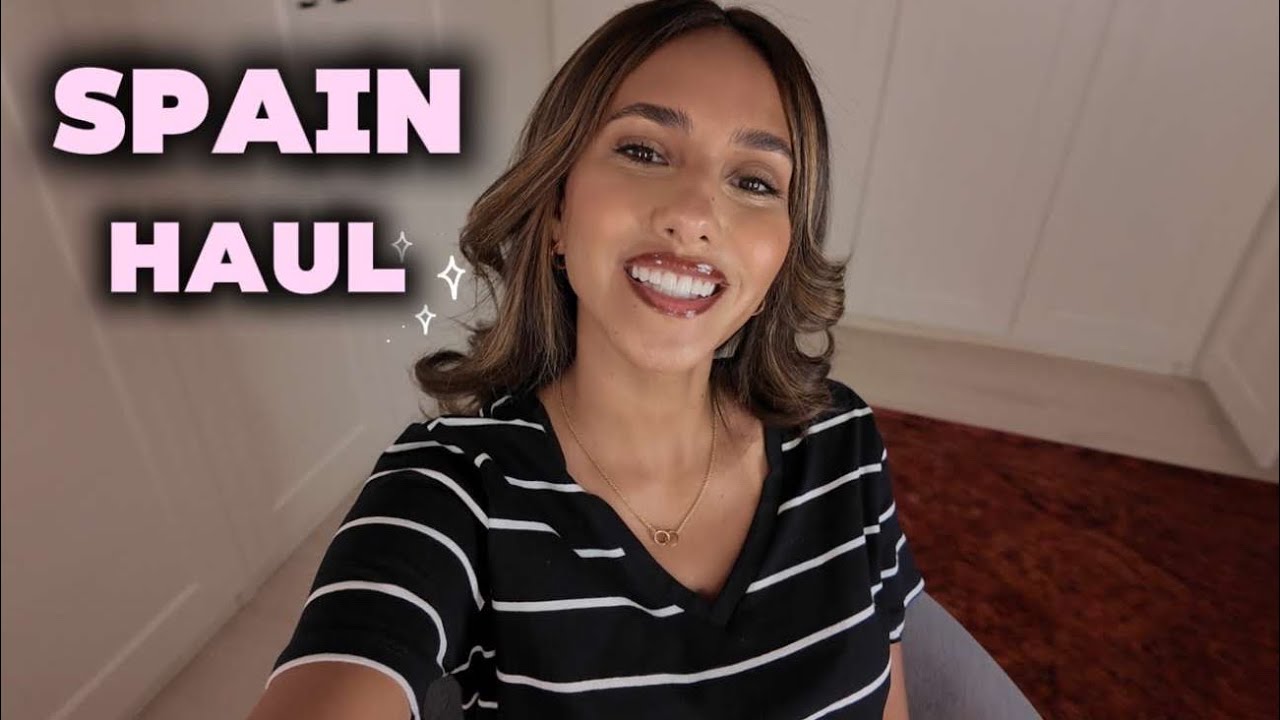 Spain Haul🇪🇸💃🏻