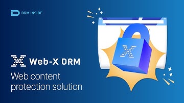 Introduction to Web-X DRM (Web content protection solution)