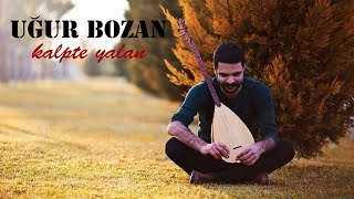 Uğur Bozan - Kalpte Yalan [  © 2020 İber Prodüksiyon ] Resimi