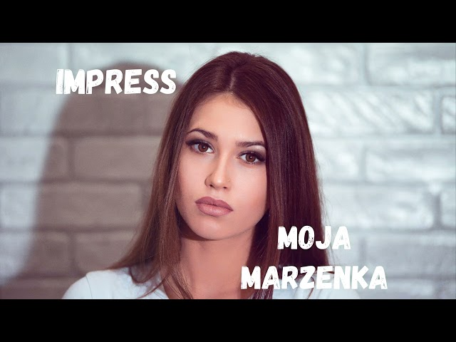 IMPRESS - MOJA MARZENKA