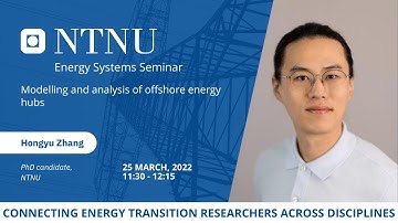 NTNU Energy Systems Seminar: Modelling and analysis of offshore energy hubs