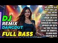 DJ DANGDUT REMIX TERBARU 2025 FULL BASS || BASSLINE NENDANG HABIS | SATU MALAM SAJA