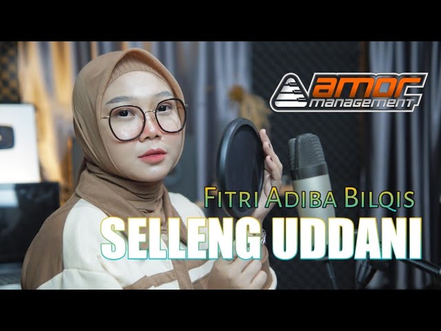 Selleng Uddani||Fitri Adiba Bilqis||Cover Version class=