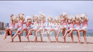 Jason Mraz - Lucky (ft Colbie Caillat)(Lyrics)