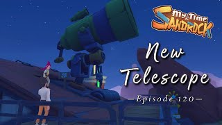 My Time at Sandrock: New Telescope | Let's Play Episode 120