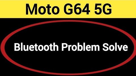Moto G64 5G me bluetooth problem solve kaise kare,How to fix bluetooth problem in Moto G64 5G
