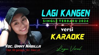 LAGI KANGEN KARAOKE ' Umy Nabila Lagu Terbaru 2024