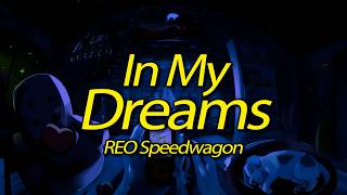 Reo Speedwagon - In My Dreams (Lyrics)