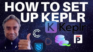 HOW TO SET UP THE KEPLR WALLET FOR COSMOS, SENTINEL, OSMOSIS, PERSISTENCE ETC