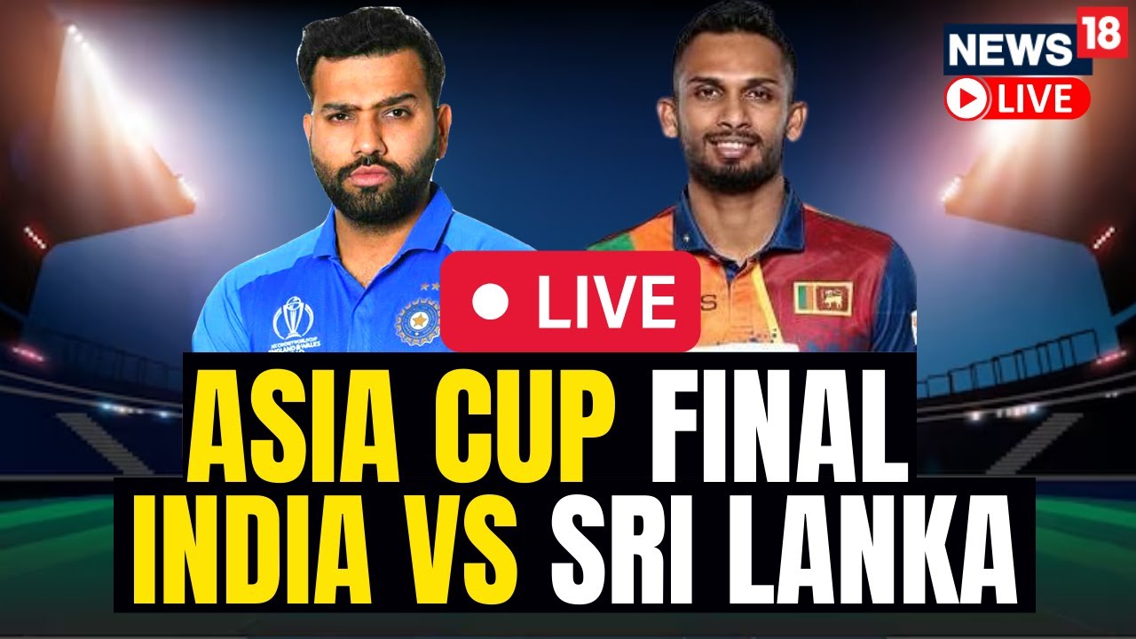 India Vs Sri Lanka Asia Cup 2023 LIVE Asia Cup 2023 Final India Vs Sri Lanka LIVE Score Updates
