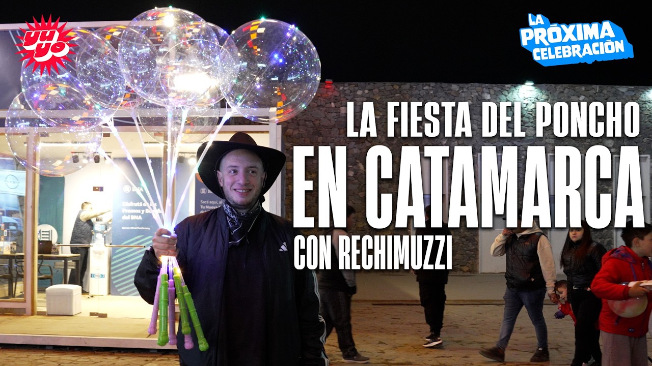 BUSCANDO EL MEJOR PONCHO EN CATAMARCA  | LA PRÓXIMA CELEBRACIÓN CON MARTÍN RECHIMUZZI
