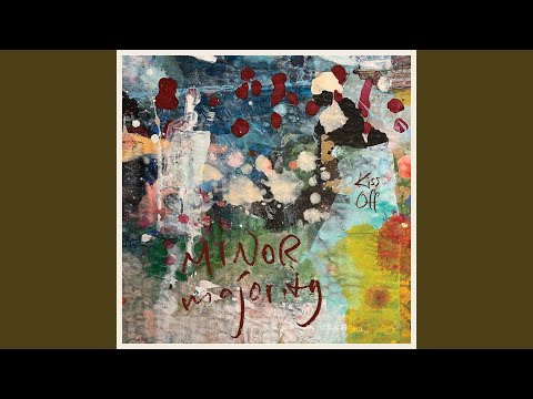 Minor Majority - Kiss Off 3