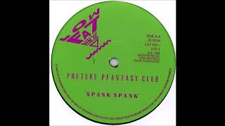 Spank Spank - Phuture Pfantasy Club