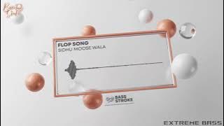 Flop Song - Sidhu Moose Wala [ Extreme Bass Boosted ] | Latest Punjabi Songs 2021