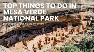 Top Things To Know And Do In Mesa Verde National Park!