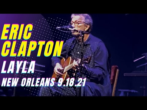 Eric Clapton - Layla - New Orleans 9/18/21