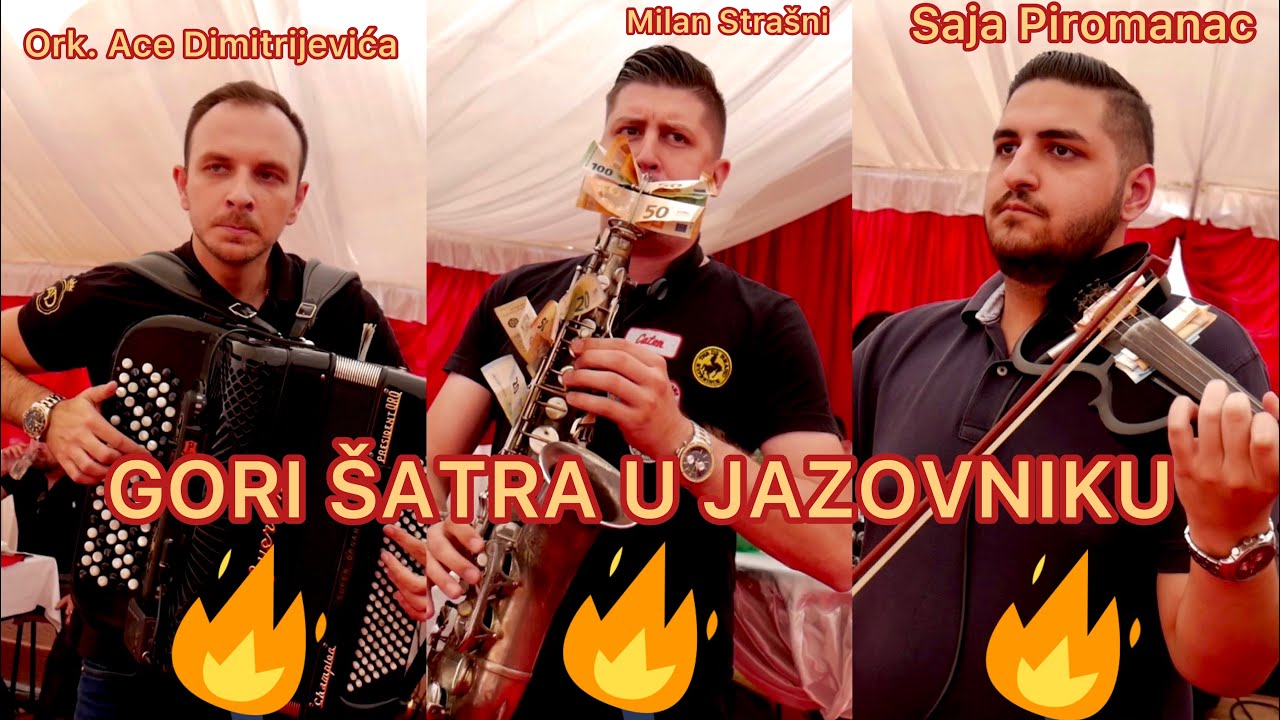 GORI SATRA U JAZOVNIKU / SVIRKA KO TOP / Ork. Ace Dimitrijevica / Saja Piromanac / Milan Strasni