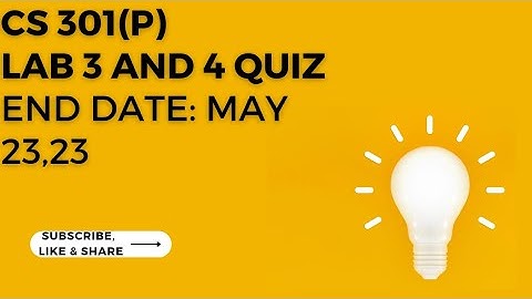 Cs 301(P) Lab 3 and 4 Quiz with 100% correct solution
