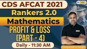 Profit & Loss Tricks  | Mathematics Preparation | CDS CAPF AFCAT 2021 | Deependra Sir