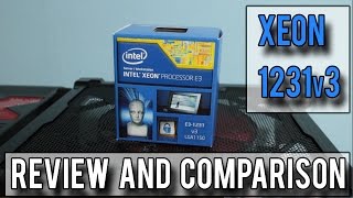 Intel Xeon 1231v3 Review - Comparison Vs 4690k (@ 4.6ghz  + 5820k @ 4.2ghz)