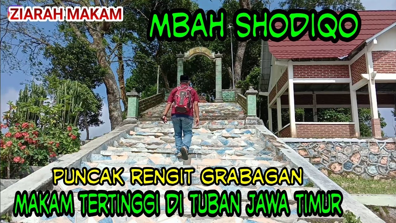 MAKAM MBAH SODIQOH //MAKAM TERTINGGI DI TUBAN //PUNCAK RENGIT GRABAGAN TUBAN
