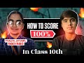 She Scored “100%” in Her Class 10 Boards🤯 *Full Strategy*