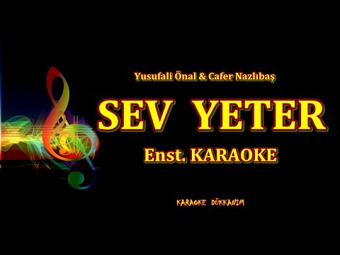 SEV YETER  -  Enst. KARAOKE   ▄ ▅ ▆ ▇ █ Karaoke Dükkanım █ ▇ ▆ ▅ ▄