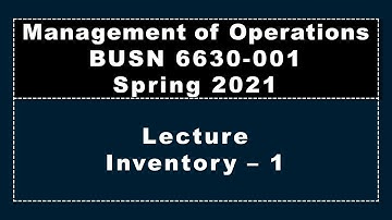 BUSN 6630, Inventory-1, Spring 2021