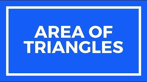 Chapter 9, Lesson 2 - Area of Triangles