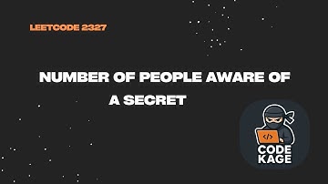 LeetCode 2327 | Number of People Aware of a Secret | Java Solution Explained