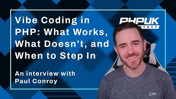 Vibe Coding vs. Engineering: Building AI Apps in PHP with Paul Conroy