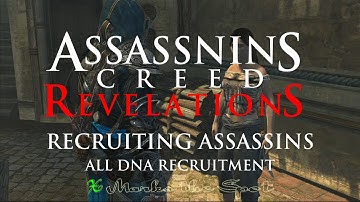 AC Revelations - Recruiting Assassins (all DNA recruitment) - Guide