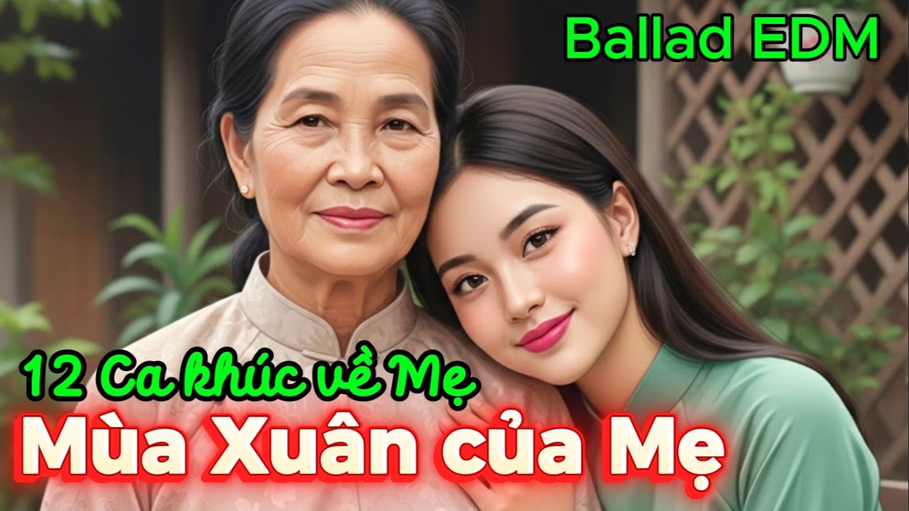 🌸 LK Mùa Xuân & Mẹ (mashup)