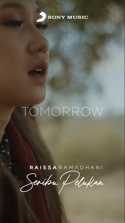Tomorrow! Lyric Video Raissa Ramadhani “Seribu Pelukan” #raissaramadhani #seribupelukan