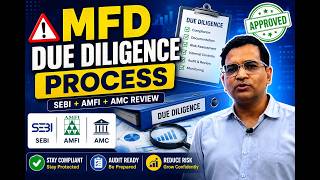 MFD Due Diligence Process Explained | SEBI, AMFI & AMC Compliance Guide for Mutual Fund Distributors