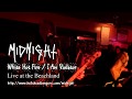 Miniature de la vidéo de la chanson White Hot Fire (Live)