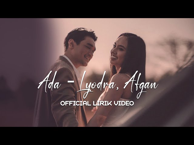 Lyodra, Afgan - Ada  | Official Lirik Video class=