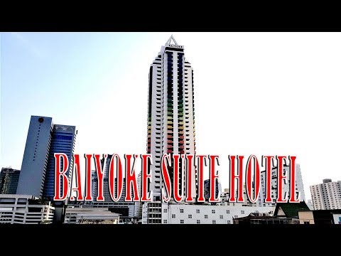 Baiyoke Suite Hotel Bangkok