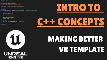 INTRODUCTION TO C++ | HOW TO MAKE A BETTER VR TEMPLATE | UNREAL ENGINE 5.4 | PART 1