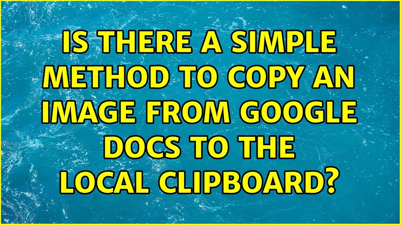 Is There A Simple Method To Copy An Image From Google Docs To The Local Is There A Simple Method To Copy An Image From Google Docs To The Local
