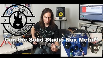 Can the Solid Studio Nux Metal?