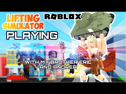 Roblox Playing Lifting Simulator With My Brother Eric And Andrea - eric roblox