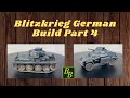 28mm Blitzkrieg German Build Part 4